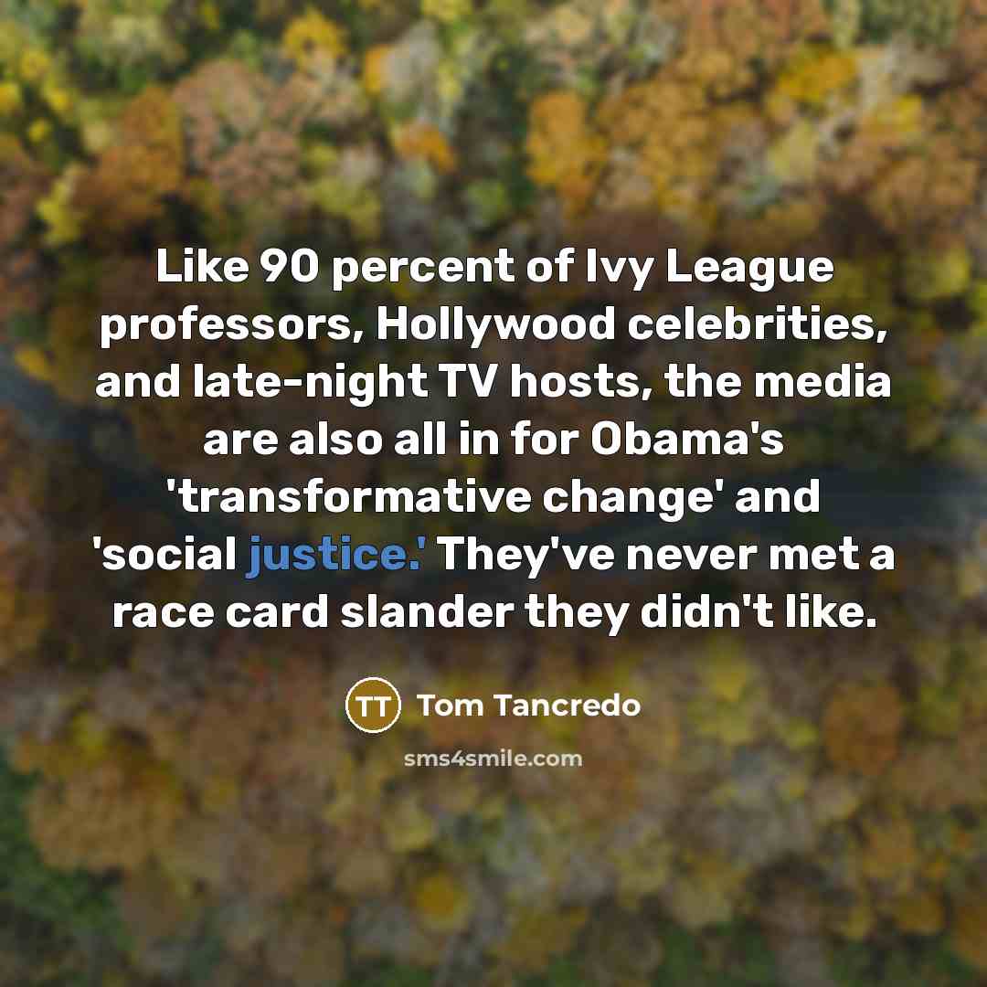 “Like 90 percent of Ivy League professors, Hollywood celebrities, and…” quote by Tom Tancredo