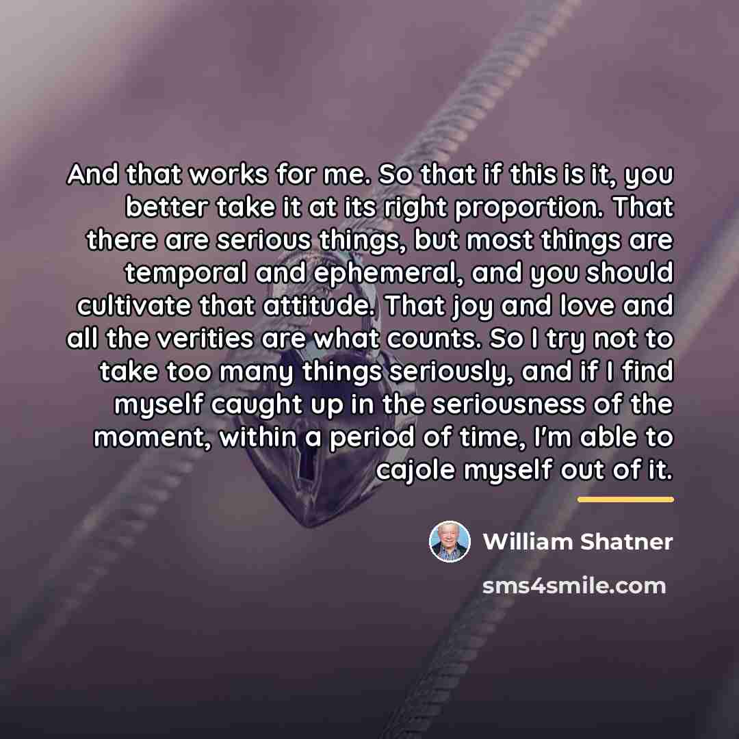 “And that works for me. So that if this is…” quote by William Shatner