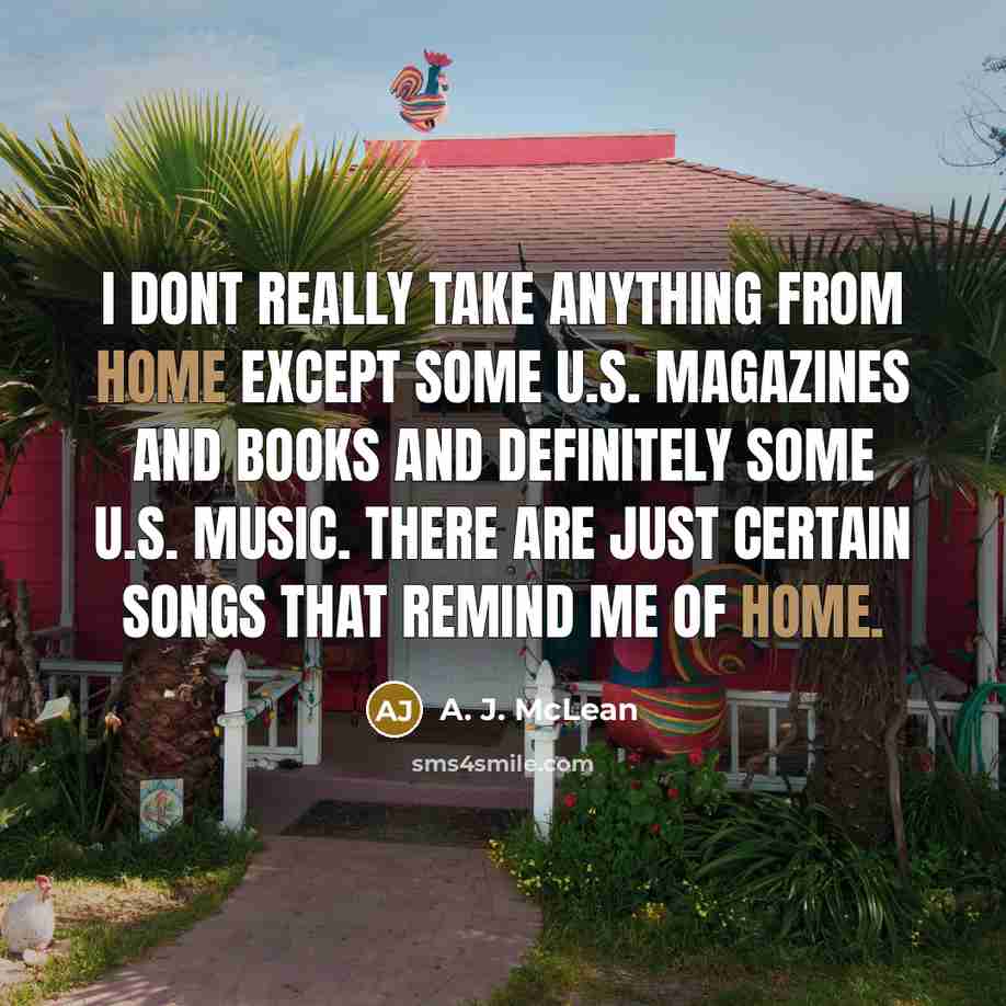 “I dont really take anything from home except some U.S.…” quote by A. J. McLean
