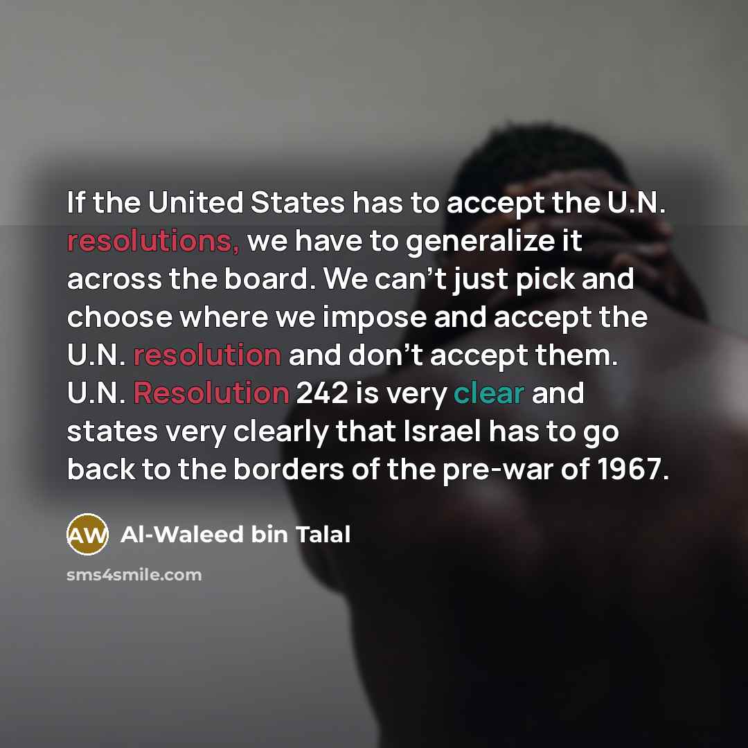 “If the United States has to accept the U.N. resolutions,…” quote by Al-Waleed bin Talal