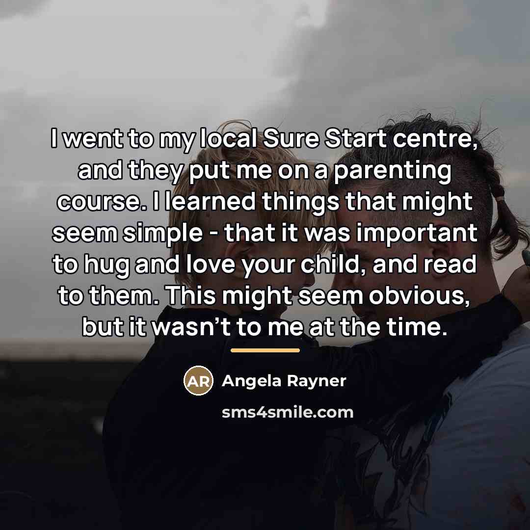 “I went to my local Sure Start centre, and they…” quote by Angela Rayner