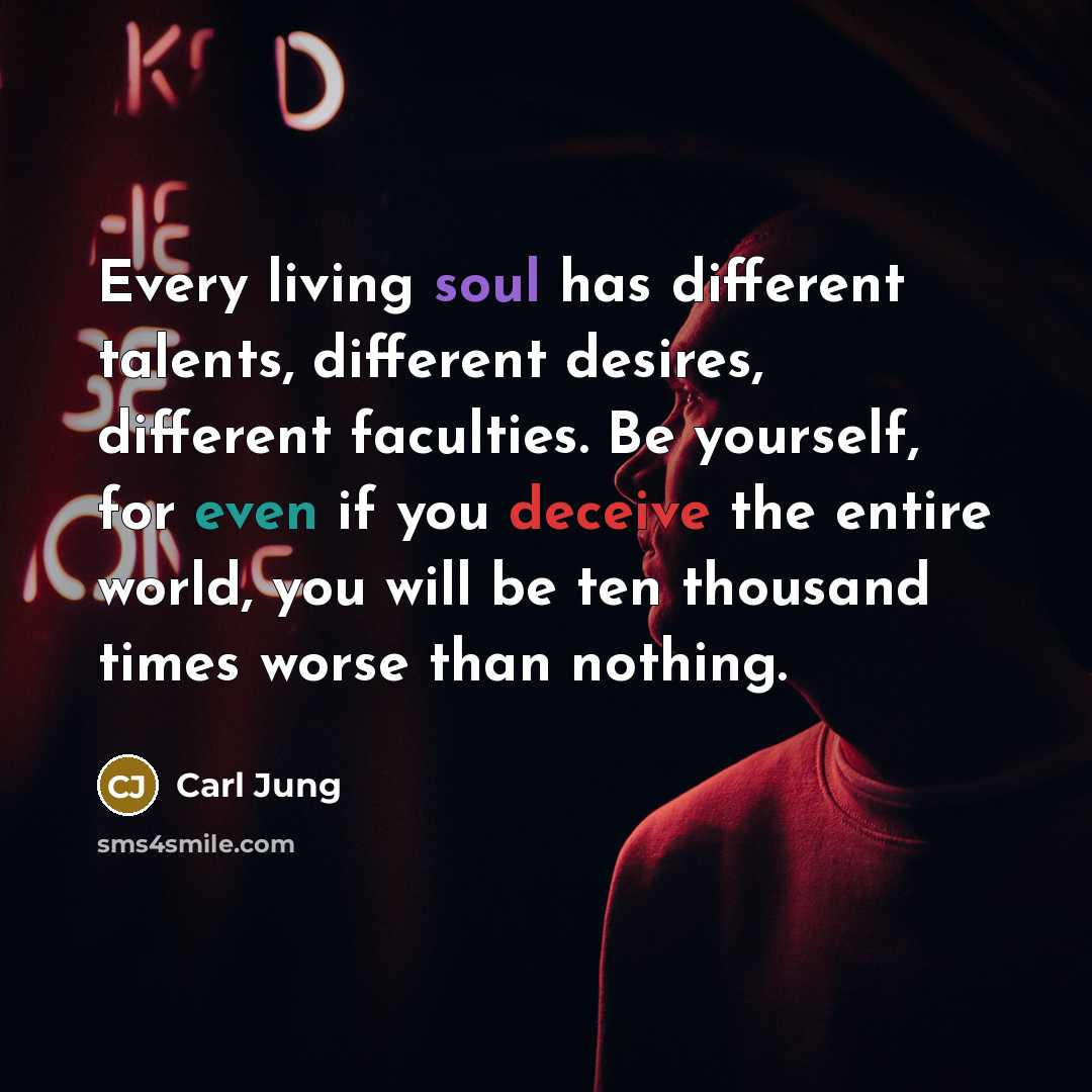 “Every living soul has different talents, different desires, different faculties.…” quote by Carl Jung