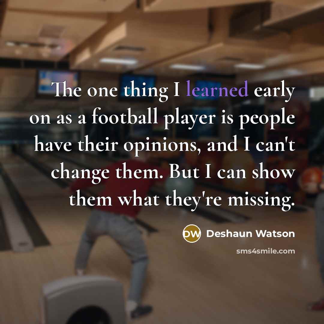 “The one thing I learned early on as a football…” quote by Deshaun Watson
