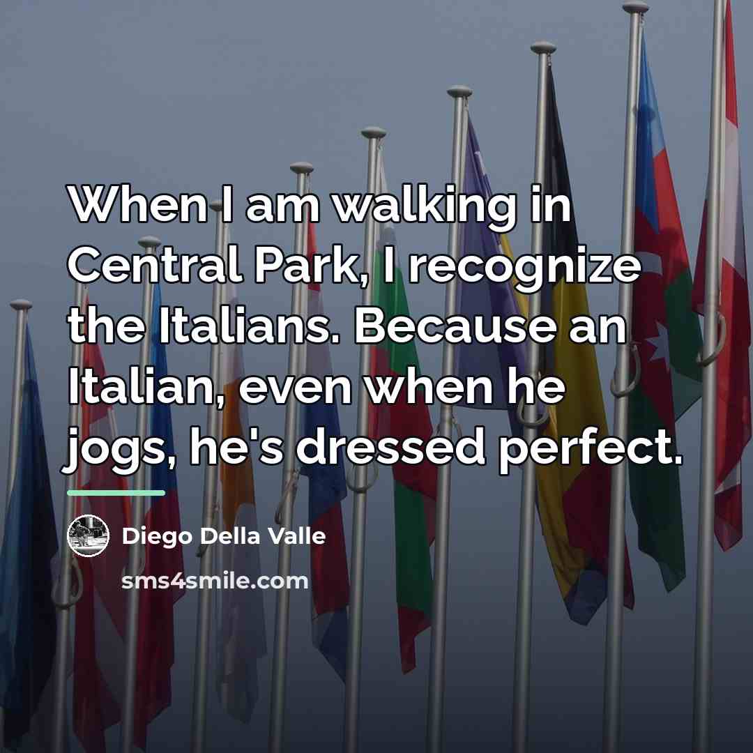 “When I am walking in Central Park, I recognize the…” quote by Diego Della Valle