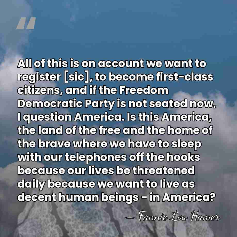 All of this is on account we want to register [sic], to&hellip; - Fannie Lou Hamer