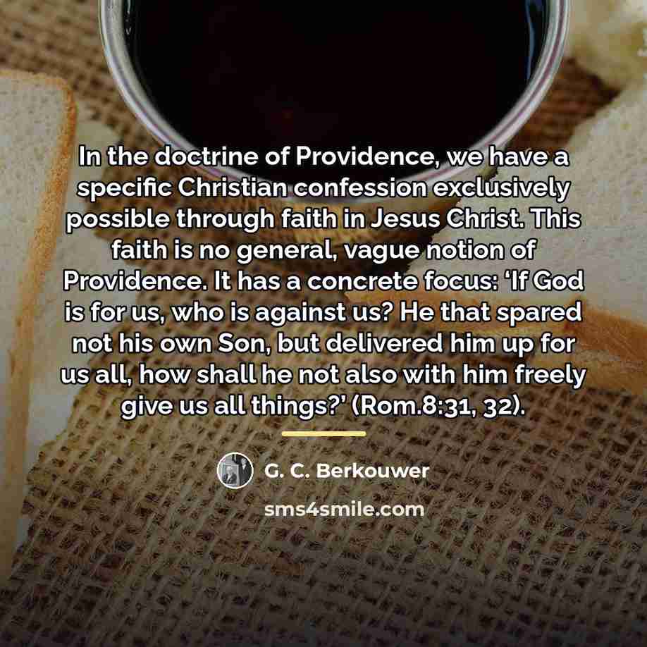 “In the doctrine of Providence, we have a specific Christian…” quote by G. C. Berkouwer