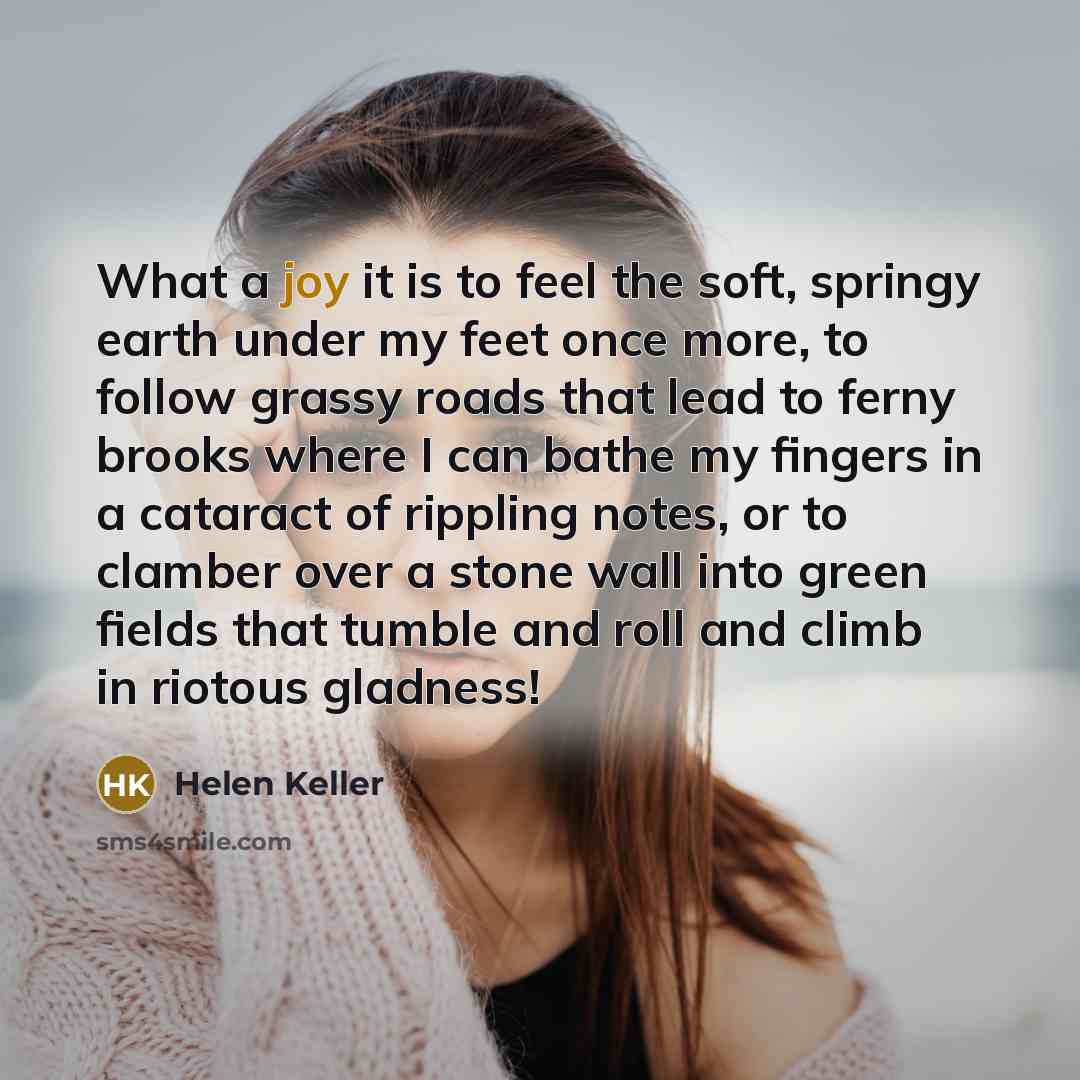 “What a joy it is to feel the soft, springy…” quote by Helen Keller