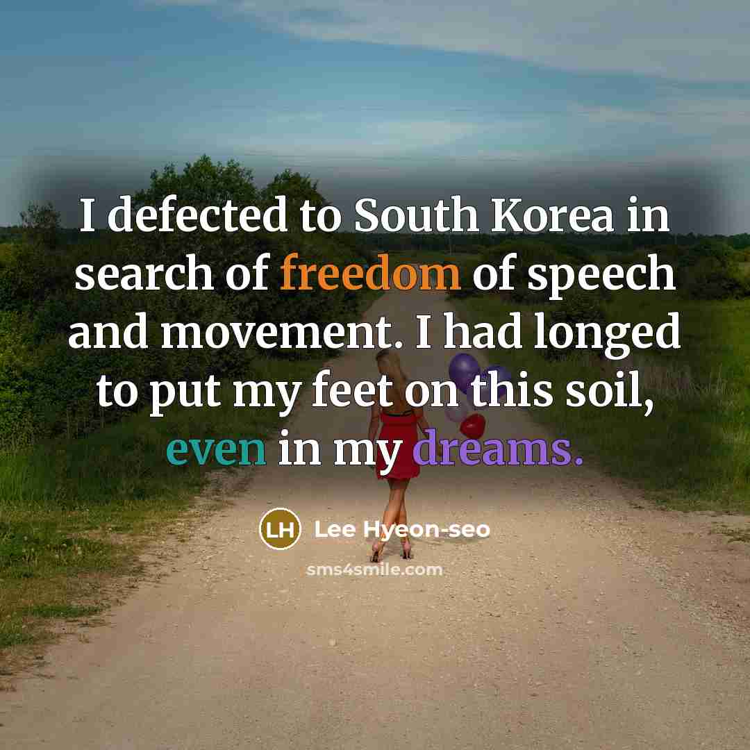 “I defected to South Korea in search of freedom of…” quote by Lee Hyeon-seo