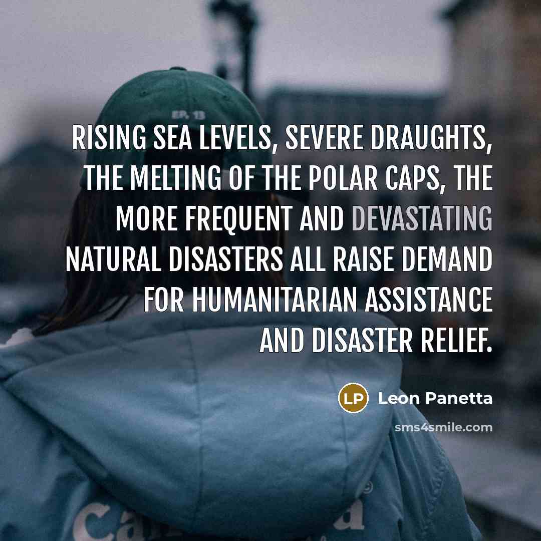 “Rising sea levels, severe draughts, the melting of the polar…” quote by Leon Panetta
