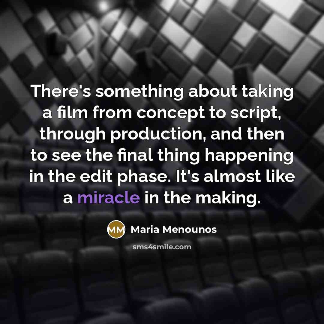 “There's something about taking a film from concept to script,…” quote by Maria Menounos