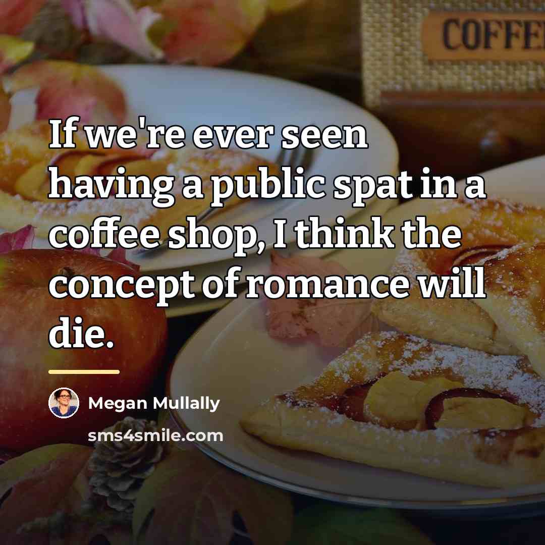 “If we're ever seen having a public spat in a…” quote by Megan Mullally