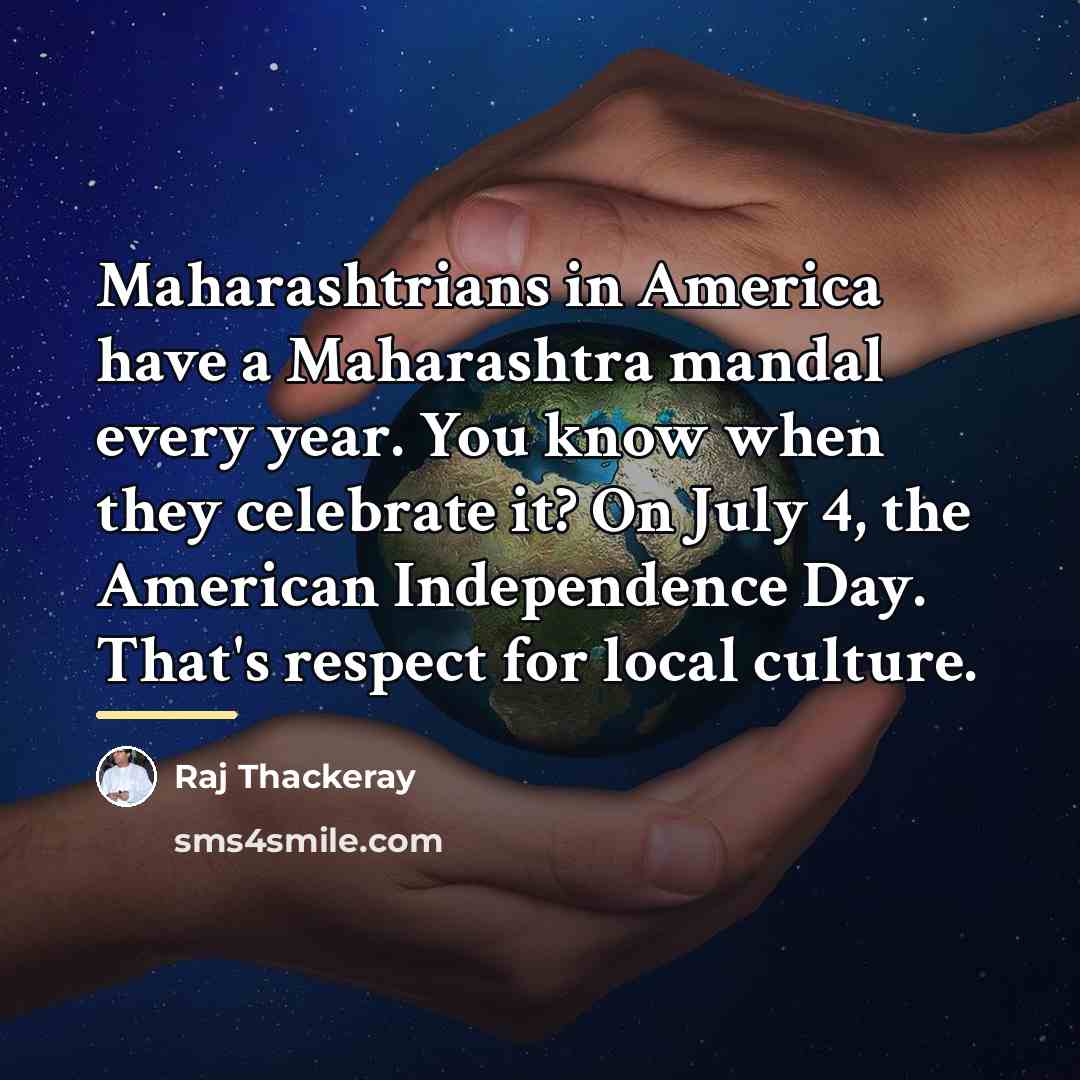 “Maharashtrians in America have a Maharashtra mandal every year. You…” quote by Raj Thackeray