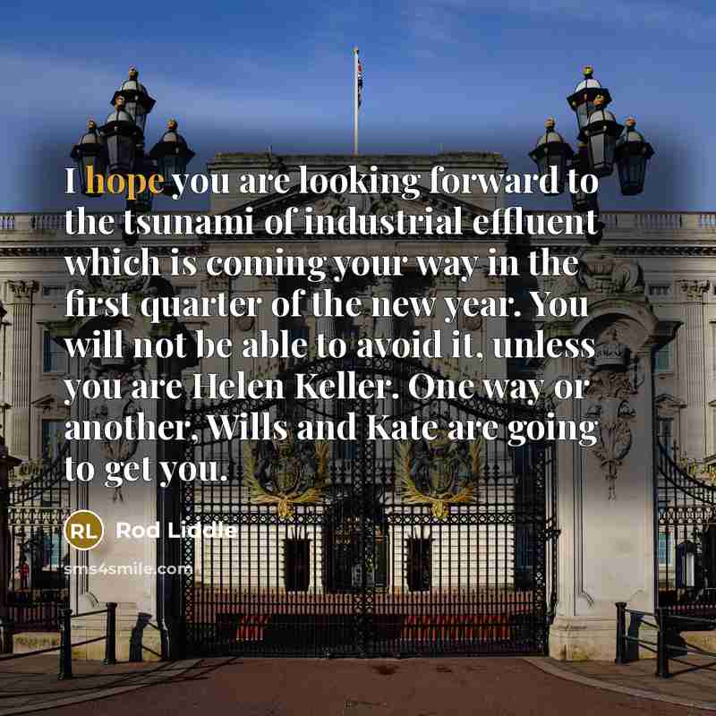 “I hope you are looking forward to the tsunami of…” quote by Rod Liddle