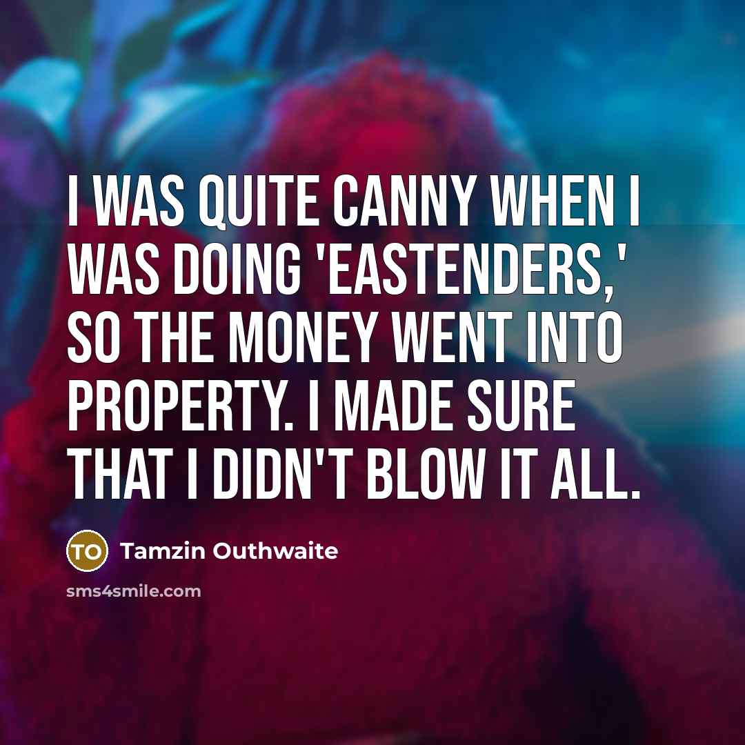 “I was quite canny when I was doing 'EastEnders,' so…” quote by Tamzin Outhwaite