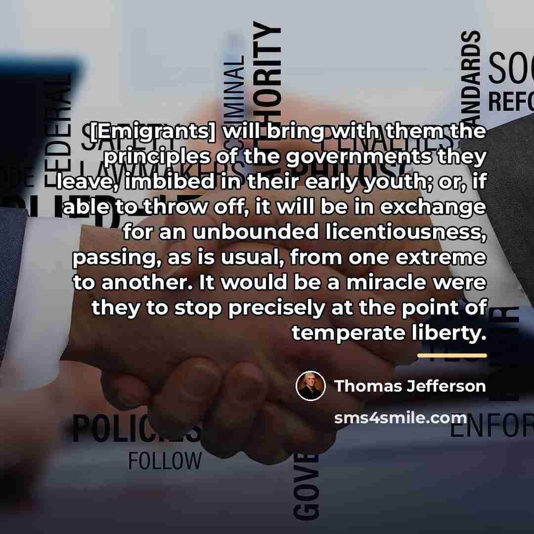 “[Emigrants] will bring with them the principles of the governments…” quote by Thomas Jefferson