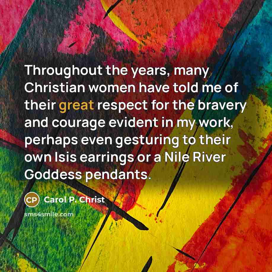 “Throughout the years, many Christian women have told me of…” quote by Carol P. Christ