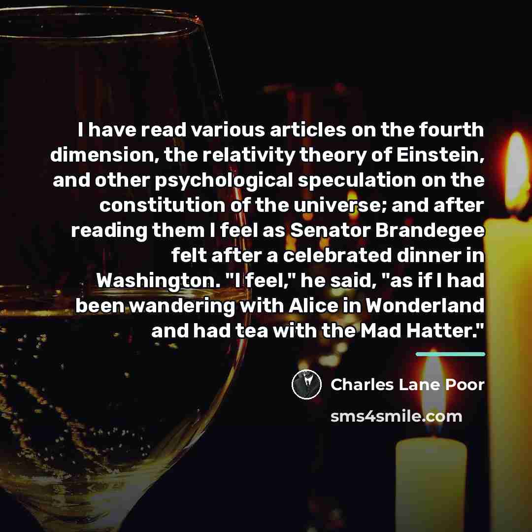 “I have read various articles on the fourth dimension, the…” quote by Charles Lane Poor