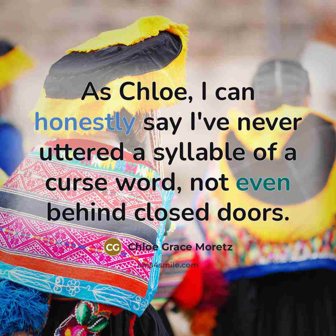 “As Chloe, I can honestly say I've never uttered a…” quote by Chloe Grace Moretz