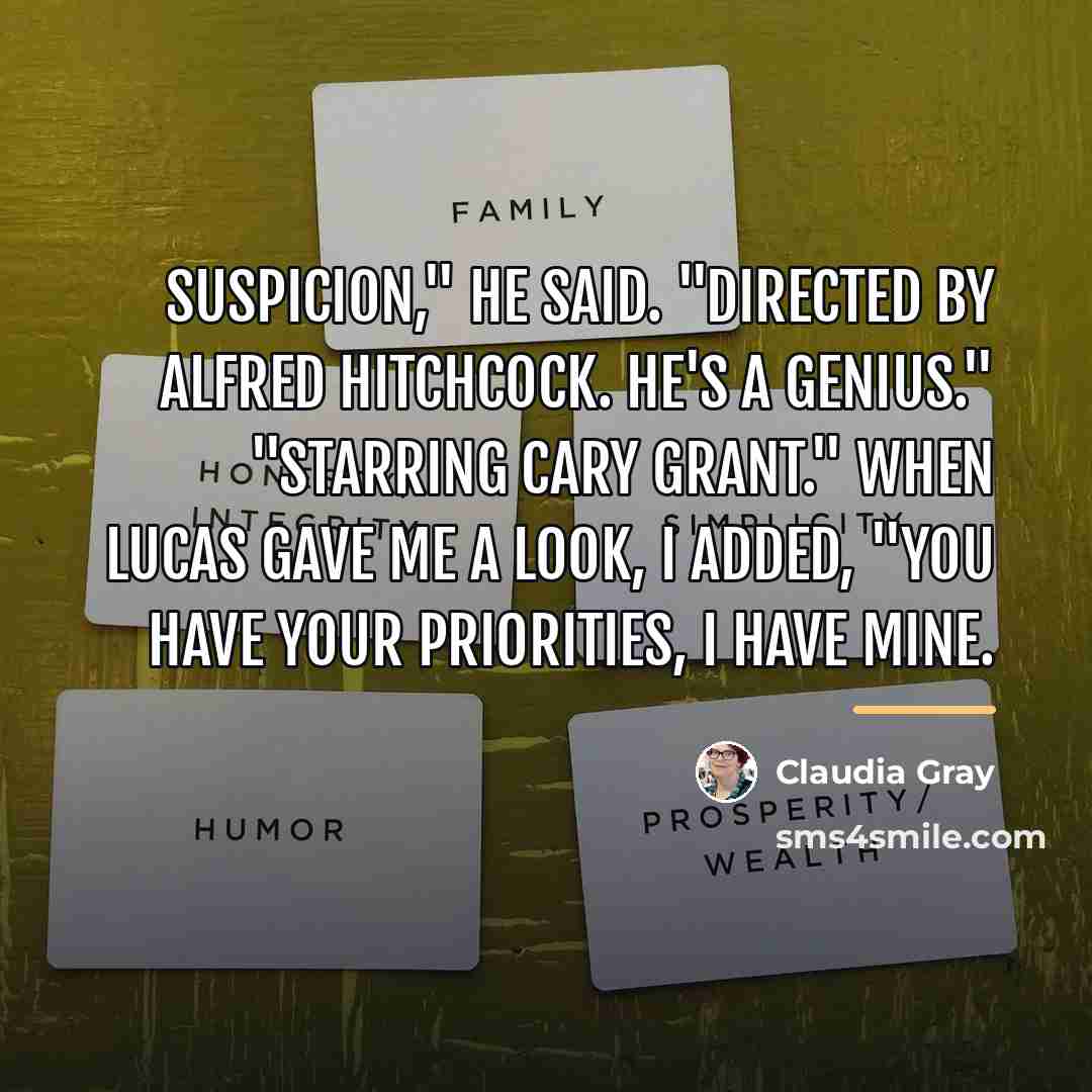 “Suspicion," he said. "Directed by Alfred Hitchcock. He's a genius."…” quote by Claudia Gray