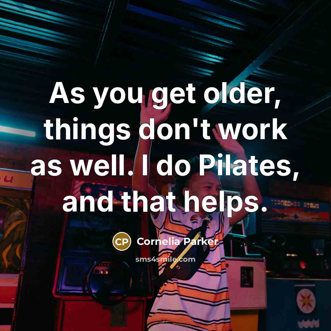 “As you get older, things don't work as well. I…” quote by Cornelia Parker