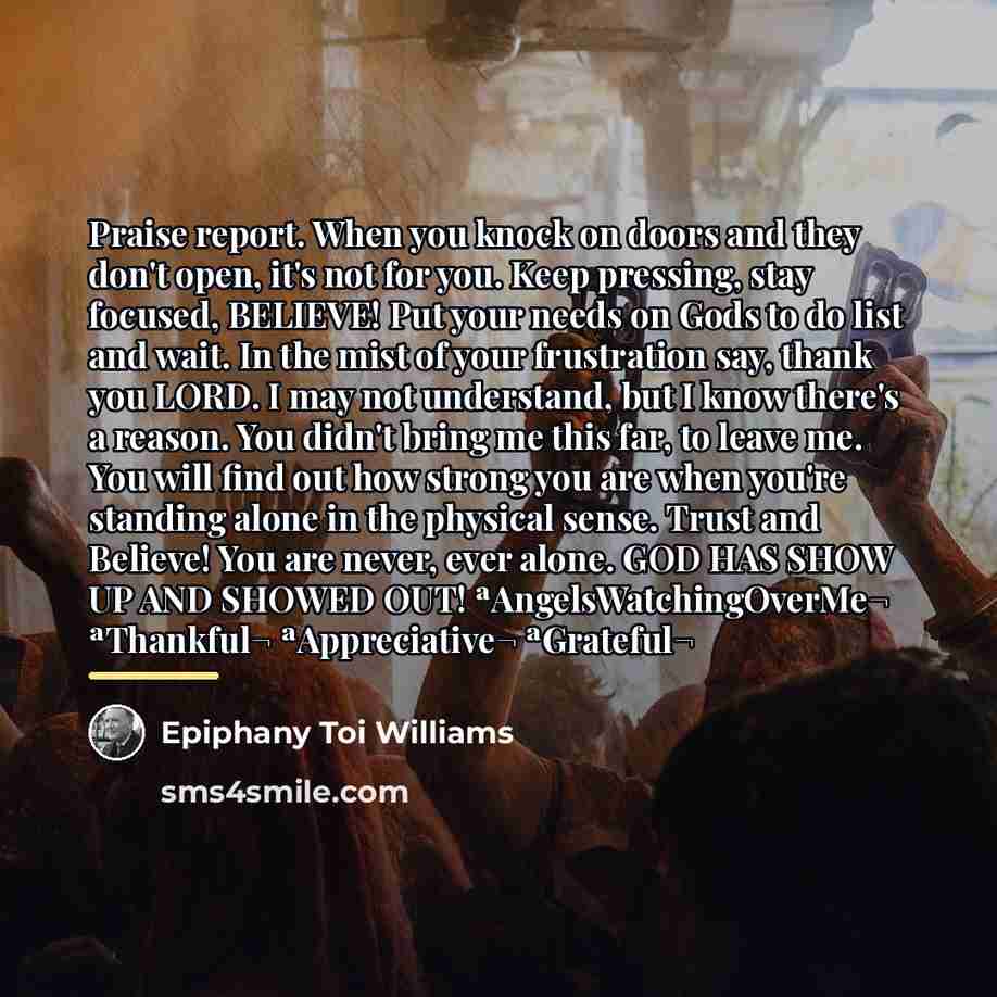 “Praise report. When you knock on doors and they don't…” quote by Epiphany Toi Williams