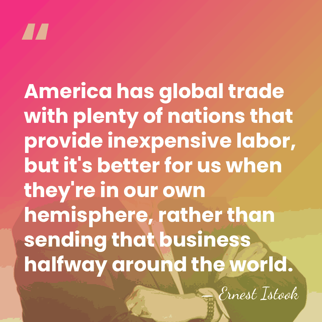 America has global trade with plenty of nations that provide inexpensive labor,&hellip; - Ernest Istook