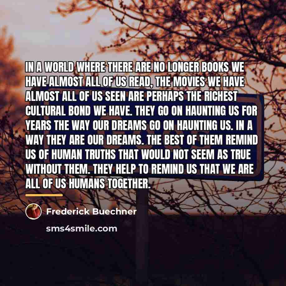 “In a world where there are no longer books we…” quote by Frederick Buechner