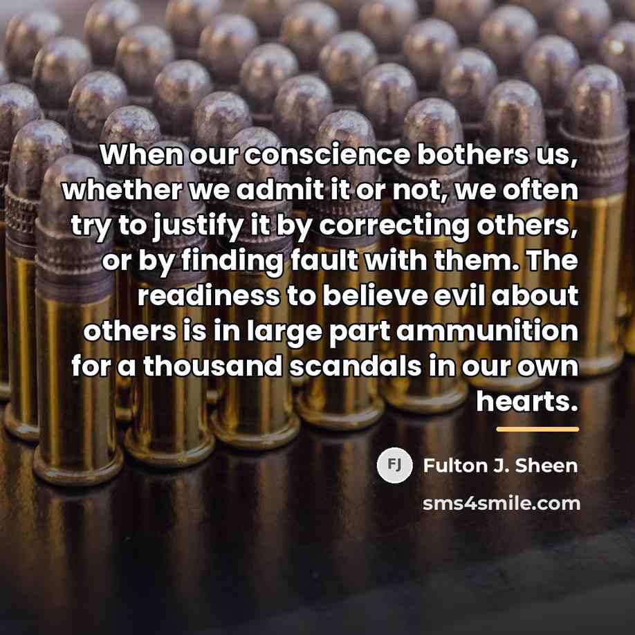 “When our conscience bothers us, whether we admit it or…” quote by Fulton J. Sheen