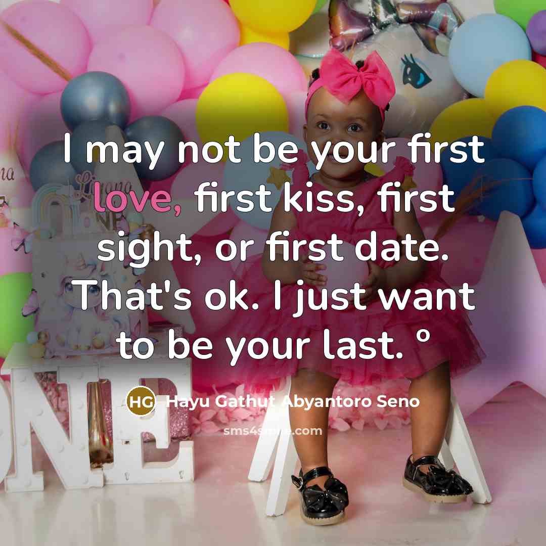 “I may not be your first love, first kiss, first…” quote by Hayu Gathut Abyantoro Seno