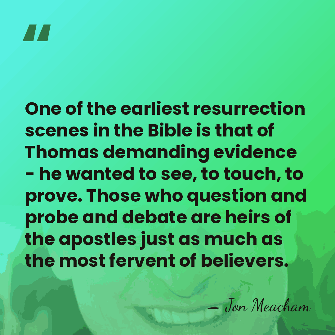 One of the earliest resurrection scenes in the Bible is that of&hellip; - Jon Meacham