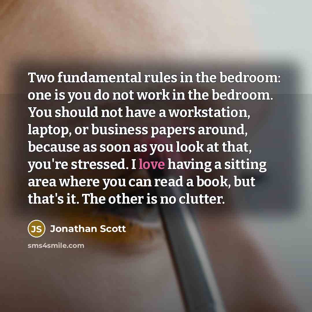 “Two fundamental rules in the bedroom: one is you do…” quote by Jonathan Scott