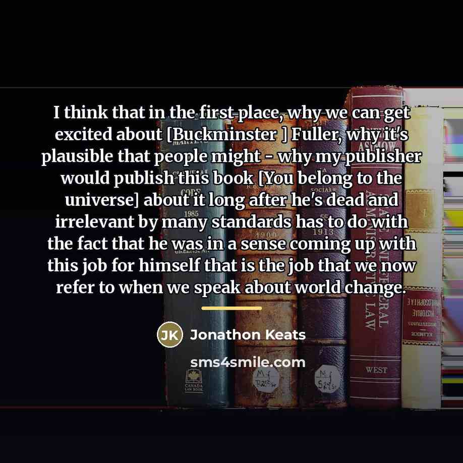 “I think that in the first place, why we can…” quote by Jonathon Keats