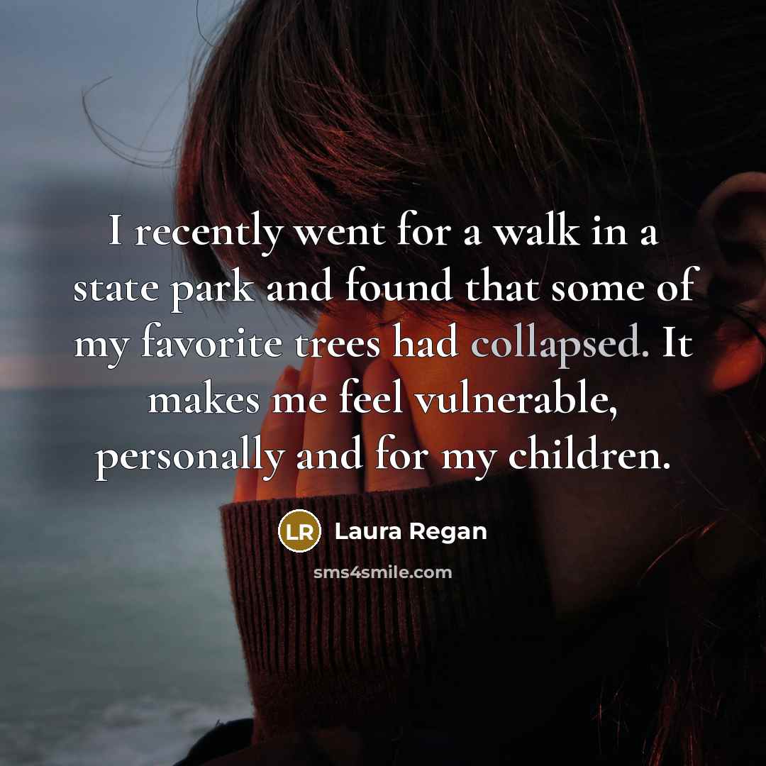 “I recently went for a walk in a state park…” quote by Laura Regan