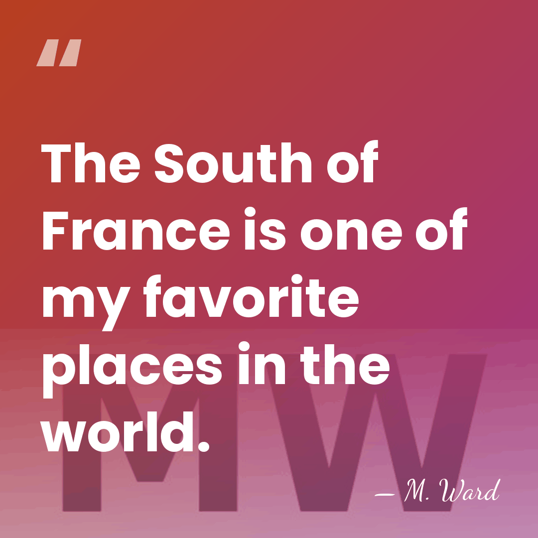 The South of France is one of my favorite places in the&hellip; - M. Ward