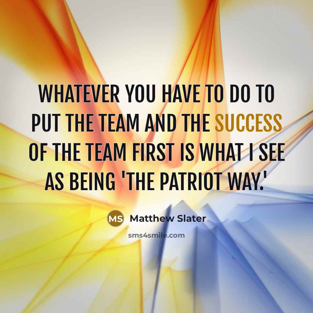 “Whatever you have to do to put the team and…” quote by Matthew Slater