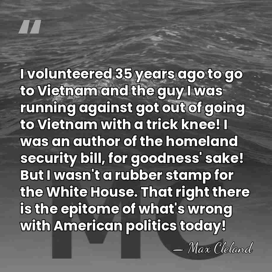 I volunteered 35 years ago to go to Vietnam and the guy&hellip; - Max Cleland