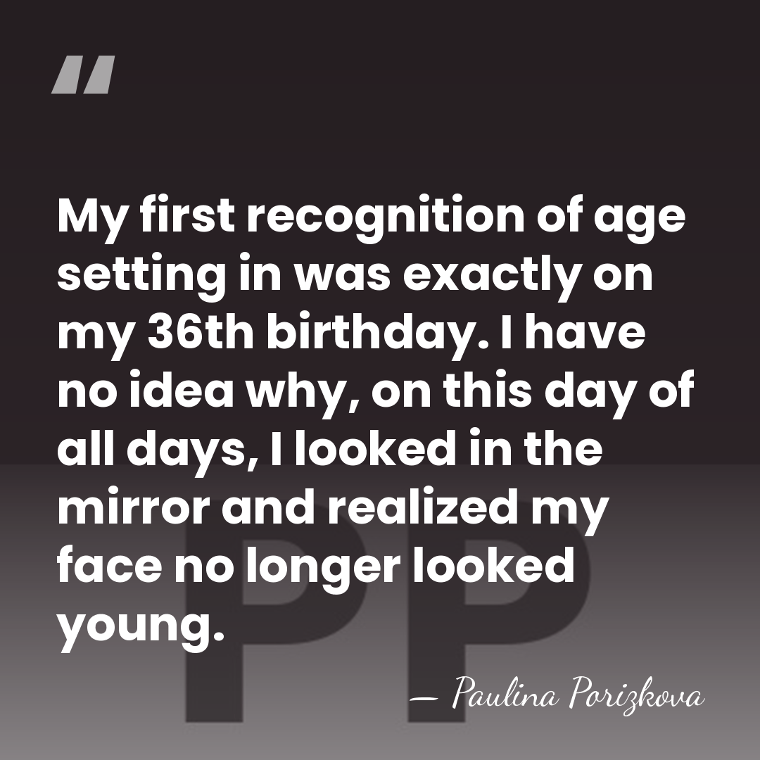 My first recognition of age setting in was exactly on my 36th&hellip; - Paulina Porizkova
