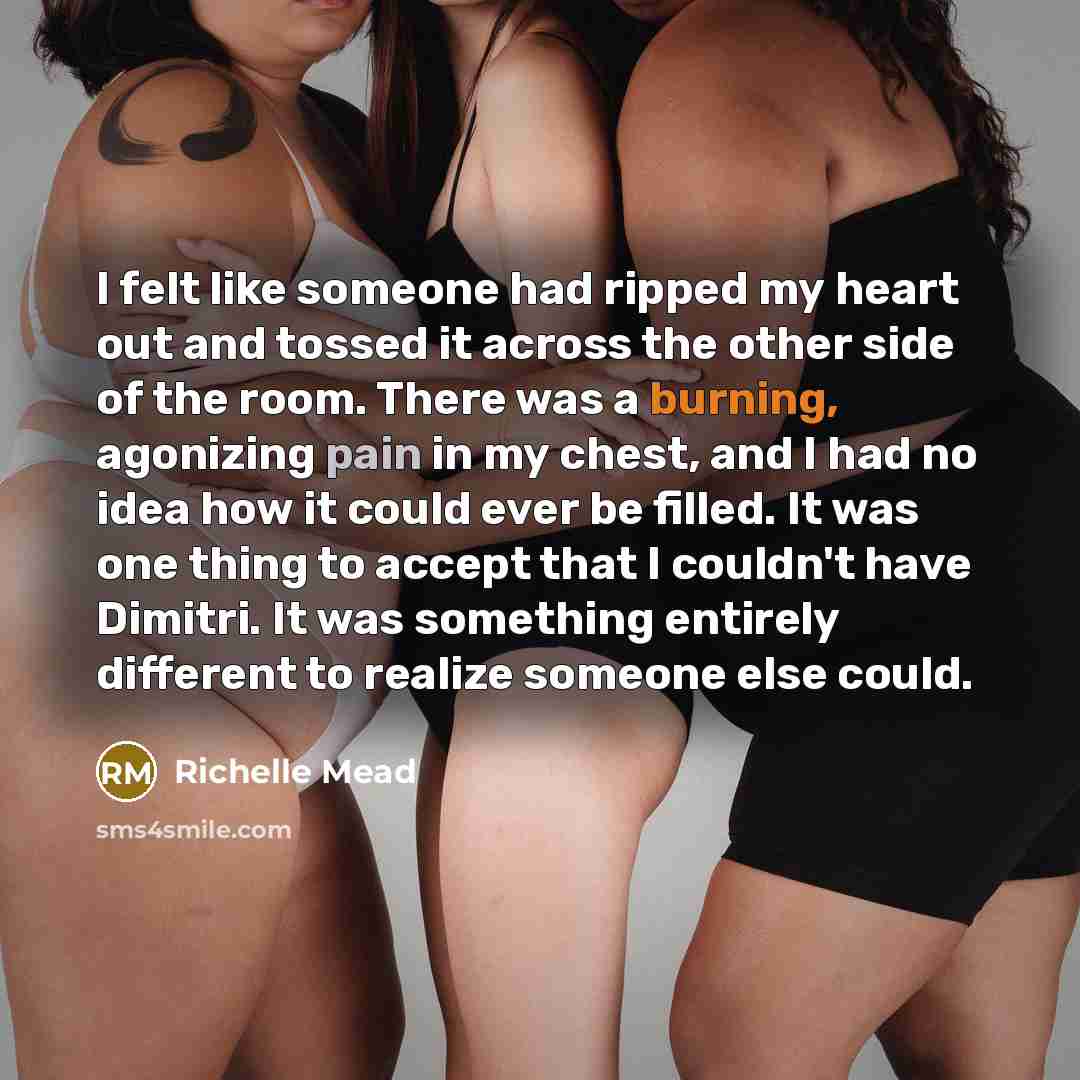 “I felt like someone had ripped my heart out and…” quote by Richelle Mead