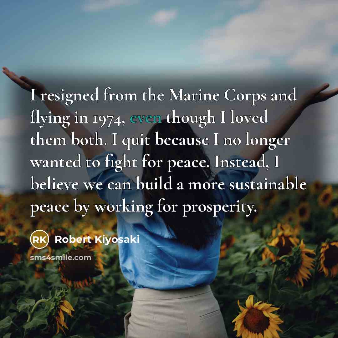 “I resigned from the Marine Corps and flying in 1974,…” quote by Robert Kiyosaki