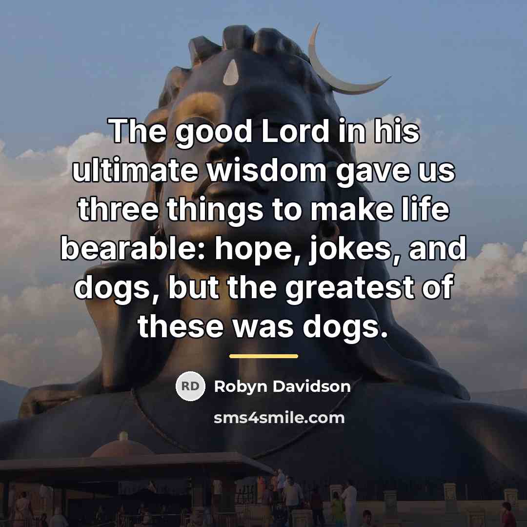 “The good Lord in his ultimate wisdom gave us three…” quote by Robyn Davidson
