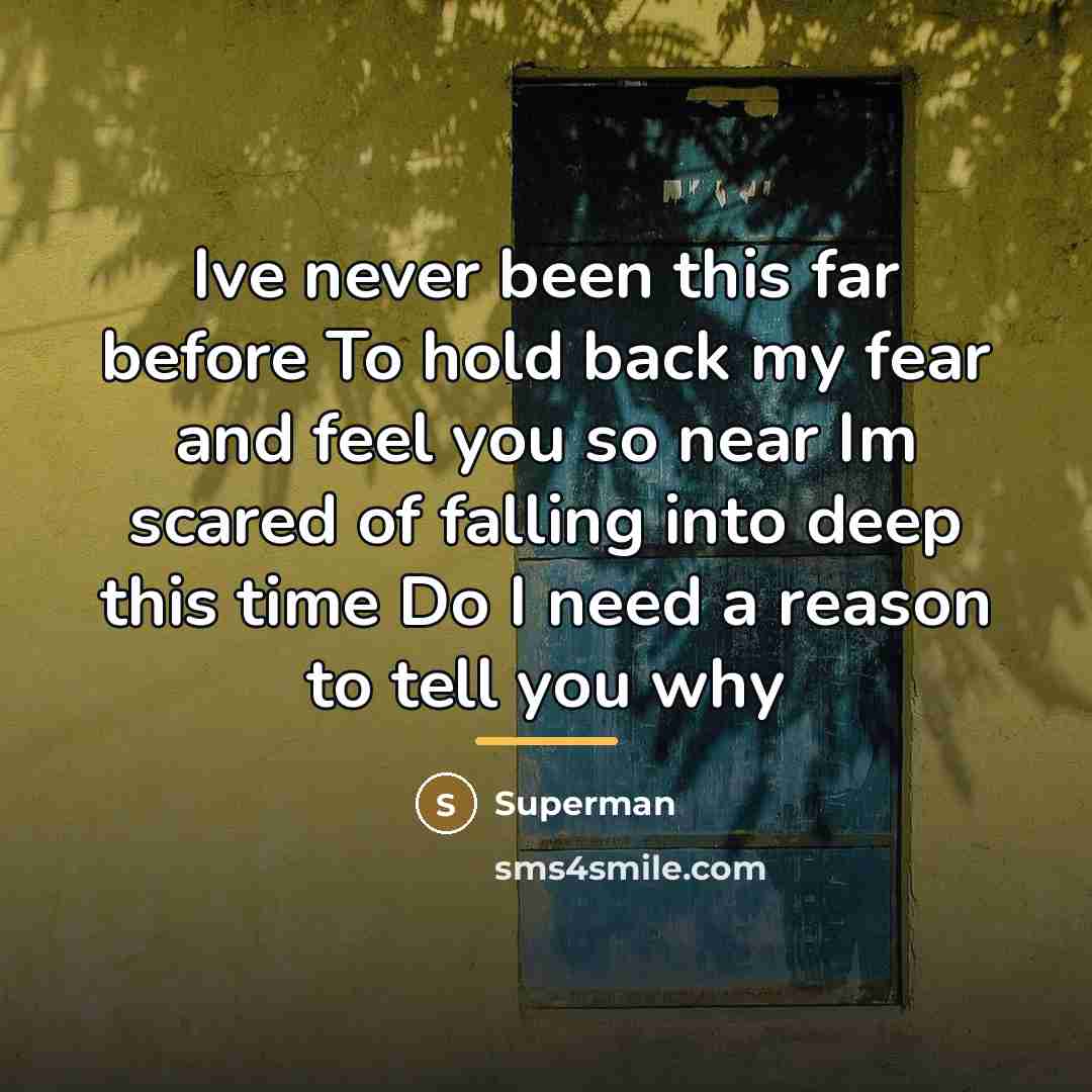 “Ive never been this far before To hold back my…” quote by Superman