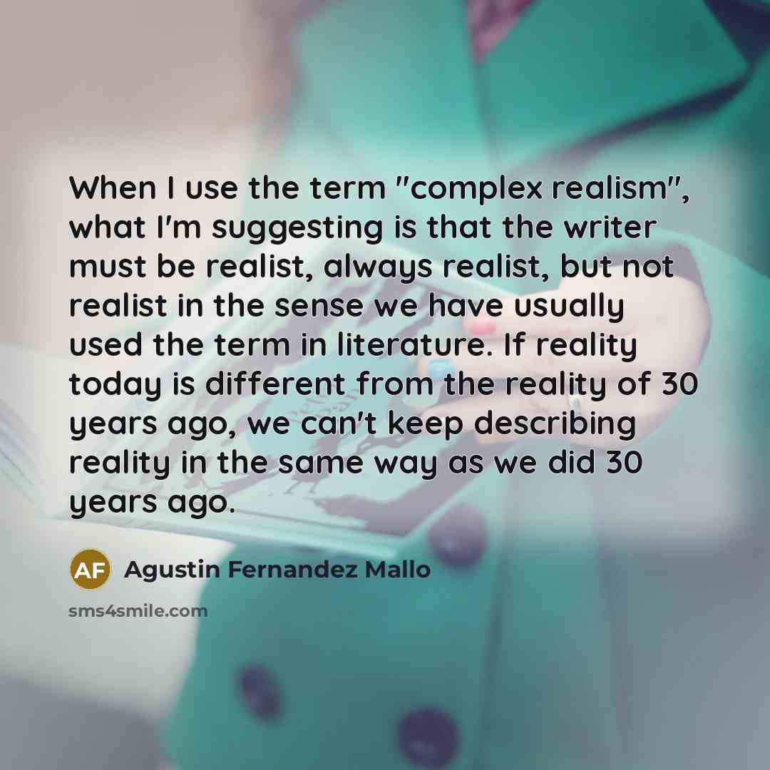 “When I use the term "complex realism", what I'm suggesting…” quote by Agustin Fernandez Mallo