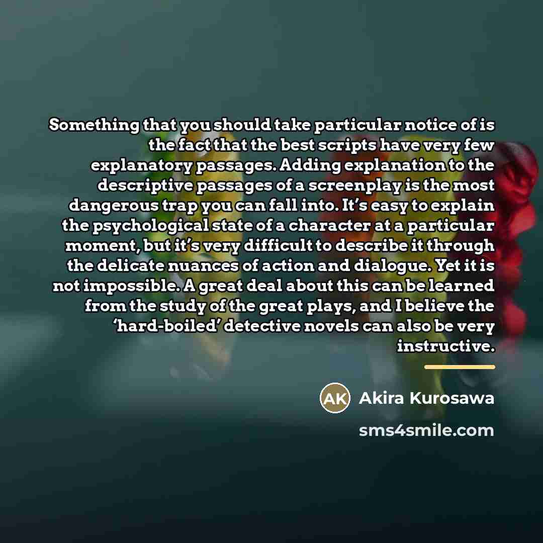 “Something that you should take particular notice of is the…” quote by Akira Kurosawa