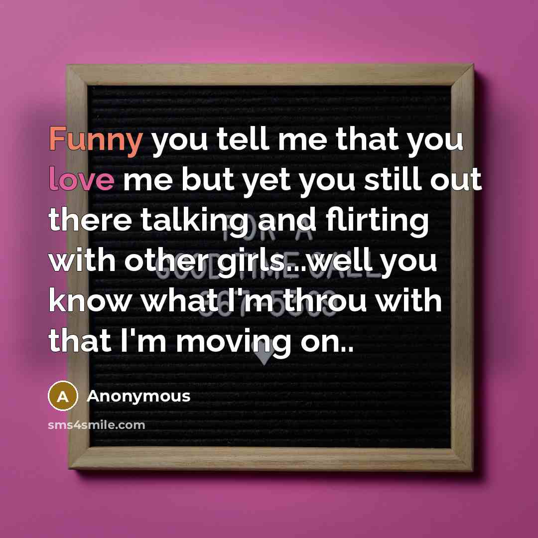 “Funny you tell me that you love me but yet…” quote by Anonymous