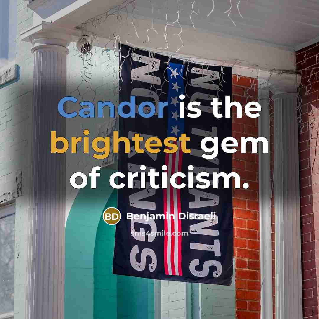 “Candor is the brightest gem of criticism.…” quote by Benjamin Disraeli