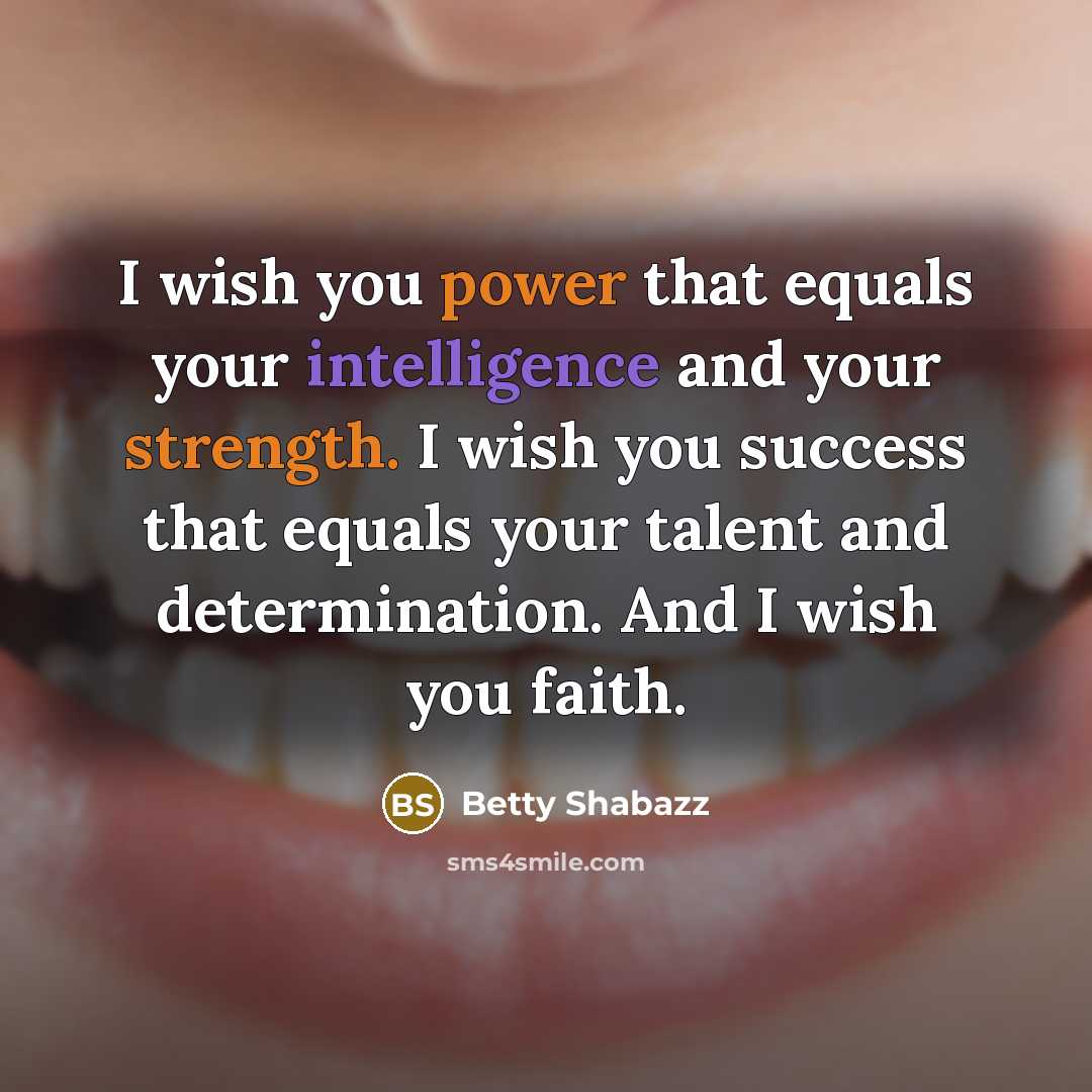 “I wish you power that equals your intelligence and your…” quote by Betty Shabazz
