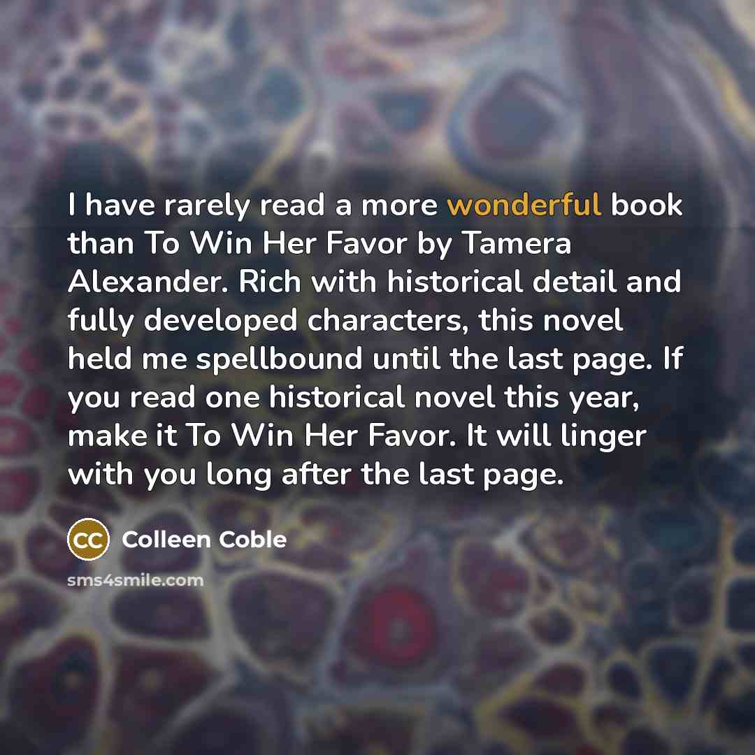 “I have rarely read a more wonderful book than To…” quote by Colleen Coble