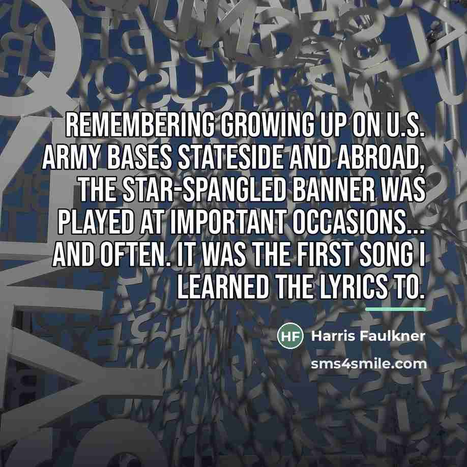 “Remembering growing up on U.S. Army bases stateside and abroad,…” quote by Harris Faulkner