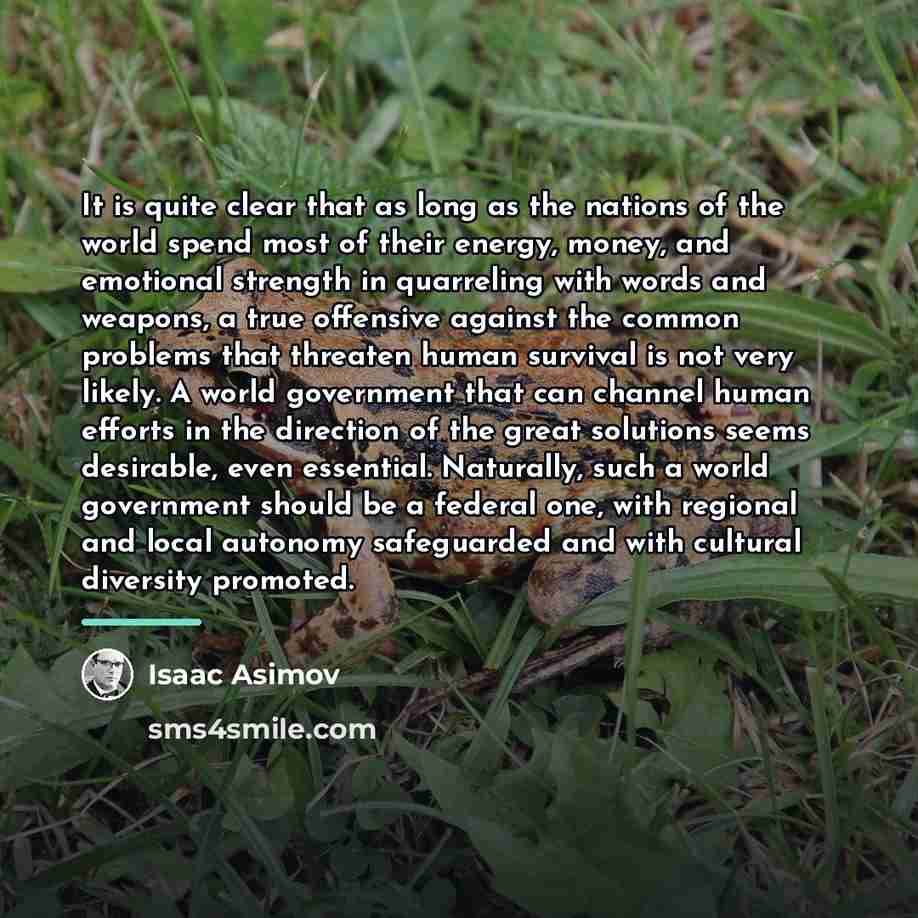 “It is quite clear that as long as the nations…” quote by Isaac Asimov
