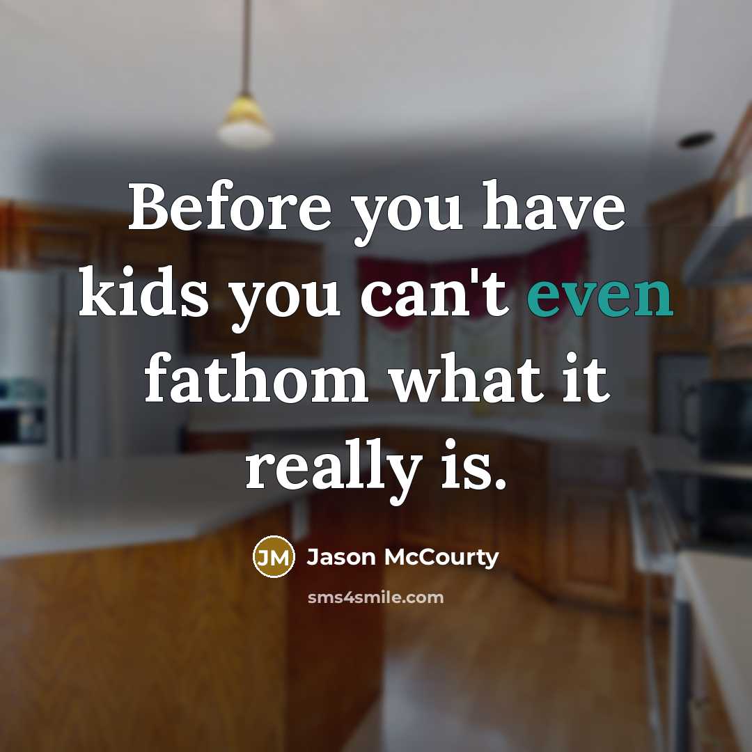 “Before you have kids you can't even fathom what it…” quote by Jason McCourty